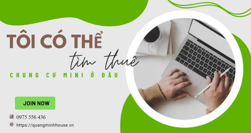 TÔI CÓ THỂ TÌM THUÊ CHUNG CƯ MINI Ở ĐÂU?